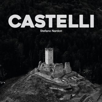 Copertina dell'album Castelli, di Stefano Nardon