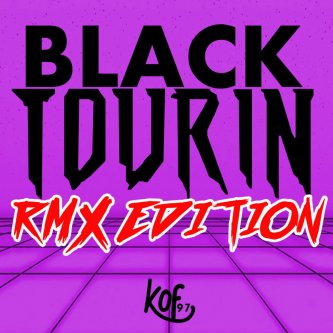 Black Tourin - RMX EDITION