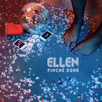 Copertina dell'album FINCHÈ DURA, di ELLENmusicofficial