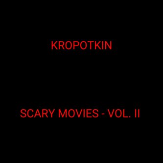 Copertina dell'album Scary Movies - vol. II, di Kropotkin