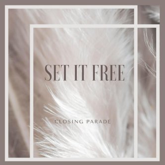 Copertina dell'album Set it free, di Closing Parade
