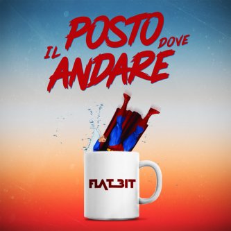 Copertina dell'album IL POSTO DOVE ANDARE, di Flat Bit