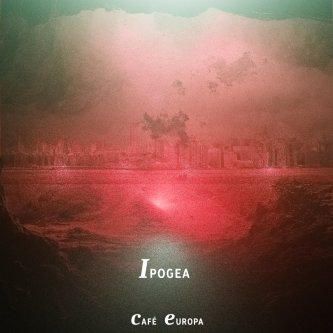 Copertina dell'album Ipogea, di Café Europa