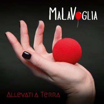 Copertina dell'album ALLEVATI A TERRA, di MaLaVoglia 