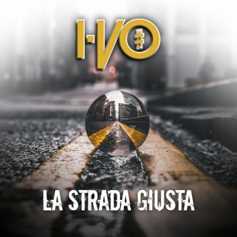 Copertina dell'album LA STRADA GIUSTA, di I-VO