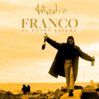 Copertina dell'album Franco (Se Posso Essere), di Autoradio
