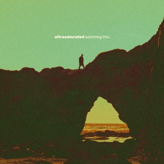 Copertina dell'album Swimming Thru, di ultrasaturated