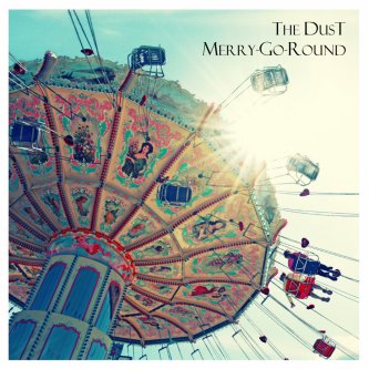 Copertina dell'album Merry-Go-Round, di The DusT