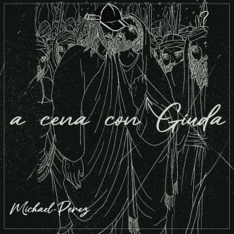 Copertina dell'album A Cena con Giuda, di Michael-Perez