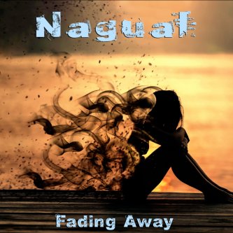 Copertina dell'album Fading Away, di Nagual