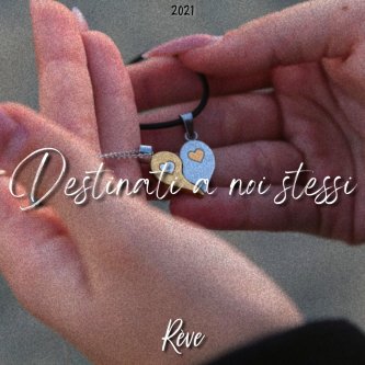 Copertina dell'album DESTINATI A NOI STESSI, di Rève