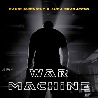 Copertina dell'album War Machine, di David Madnight & Luca Spadaccini