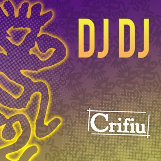 Copertina dell'album DJ DJ, di Crifiu