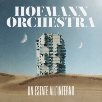 Copertina dell'album Un'estate all'inferno, di Hofmann Orchestra