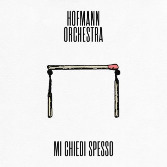 Copertina dell'album Mi chiedi spesso, di Hofmann Orchestra