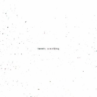Copertina dell'album Twenty Something, di Six Impossible Things