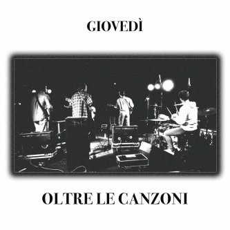 Copertina dell'album Oltre Le Canzoni, di GIOVEDÌ
