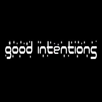 Copertina dell'album GOOD INTENTIONS, di SCIAURI