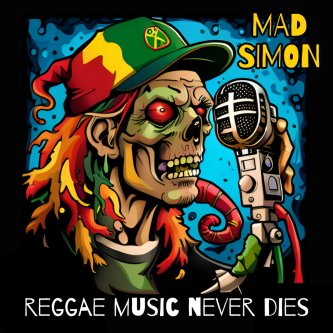 Copertina dell'album Reggae music never dies, di Mad Simon