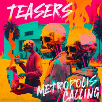 Copertina dell'album Metropolis Calling, di TEASERS