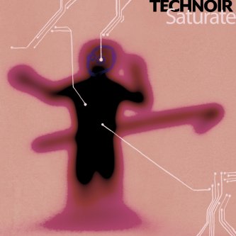 Copertina dell'album Saturate, di Technoir