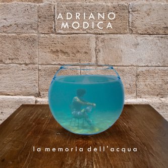 Copertina dell'album La Memoria Dell'Acqua, di Adriano Modica