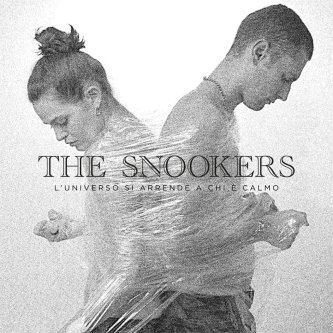 Copertina dell'album L'universo si arrende a chi è calmo, di The Snookers