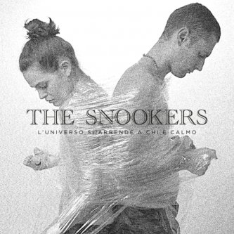 Copertina dell'album L'universo si arrende a chi è calmo, di The Snookers