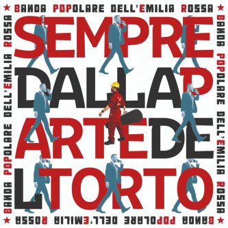 Copertina dell'album Sempre dalla parte del torto, di Banda POPolare dell'Emilia Rossa