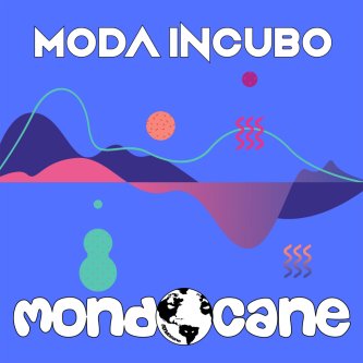 Copertina dell'album MODA INCUBO, di MondoCane