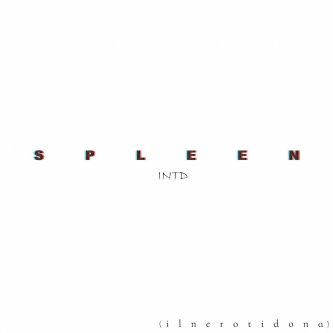 Copertina dell'album Spleen (INTD), di Il Nero Ti Dona
