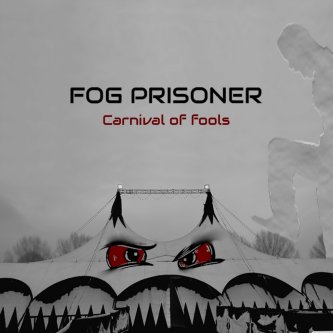 Copertina dell'album Carnival of fools, di Fog Prisoner