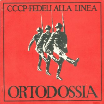 Copertina dell'album Ortodossia (7''), di CCCP Fedeli alla linea