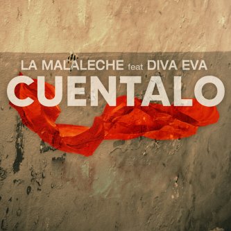 Copertina dell'album Cuentalo (feat. Diva Eva), di La Malaleche