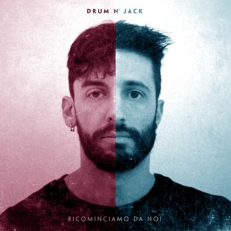 Copertina dell'album Ricominciamo da noi, di Drum N' Jack