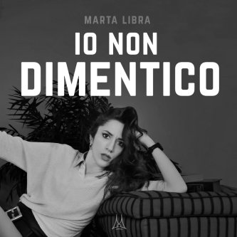 Copertina dell'album Io Non Dimentico, di Marta Libra