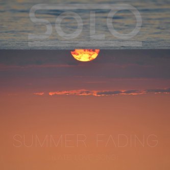 Copertina dell'album Summer fading (late love song), di SOLO