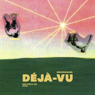 Copertina dell'album Déjà-vu, di SpazioCalmo