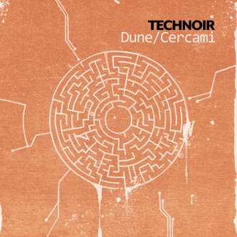 Copertina dell'album Dune/Cercami, di Technoir