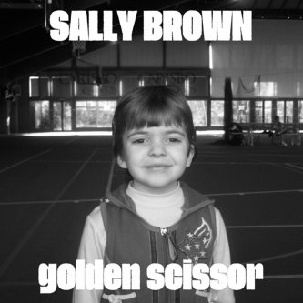 Copertina dell'album Golden Scissor, di Sally Brown