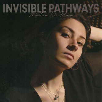 Copertina dell'album Invisible Pathways, di Martina Di Roma