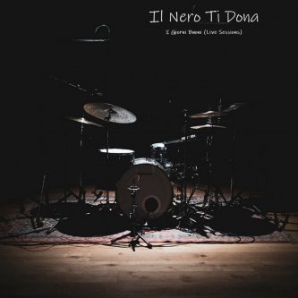 Copertina dell'album I Giorni Buoni (Live Sessions), di Il Nero Ti Dona
