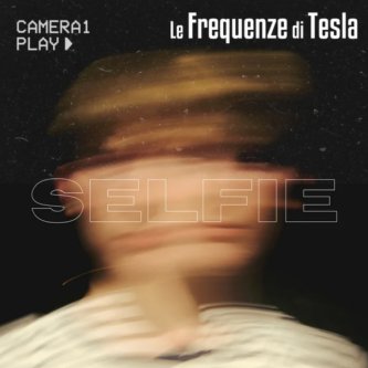 Copertina dell'album Selfie, di Le Frequenze di Tesla