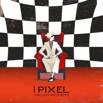 Copertina dell'album Uomo Senza Grosse Pretese, di I Pixel