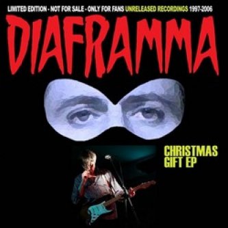 Copertina dell'album Christmas Gift EP (Unreleased Recordings 1997-2006), di Diaframma