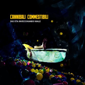 Copertina dell'album Dio sta invecchiando male, di Cannibali Commestibili