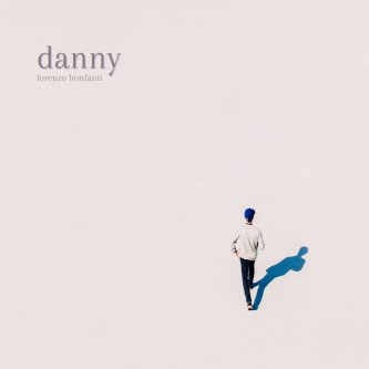 Copertina dell'album Danny, di Lorenzo Bonfanti 