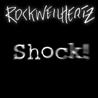 Copertina dell'album Shock!, di RockweilHertz