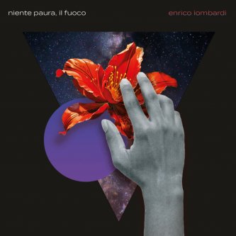 Copertina dell'album niente paura, il fuoco, di Enrico Lombardi