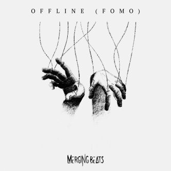 Copertina dell'album Offline (FOMO), di Merging Beats